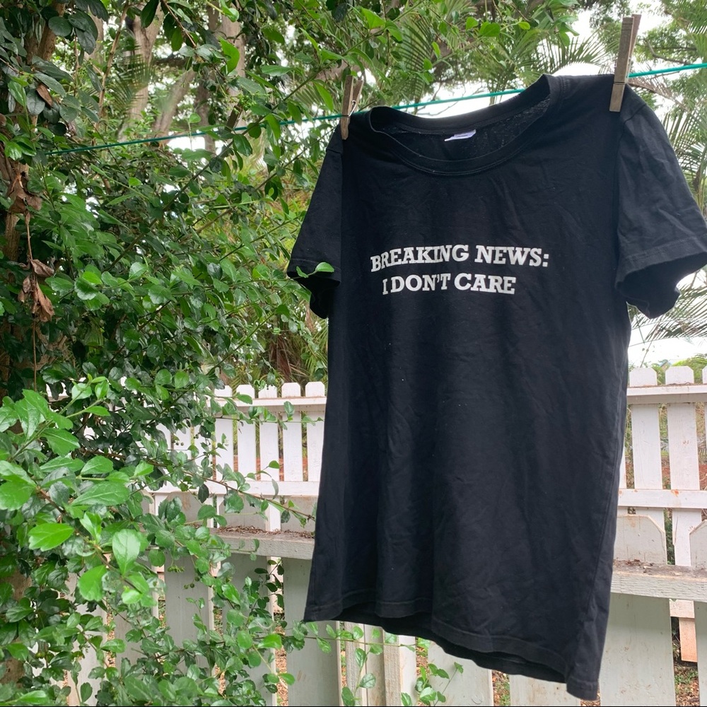 “Breaking News: I Don’t Care” black T-shirt 🖤